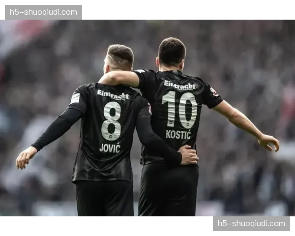 伯卡特连续两轮破门，法兰克福本土前锋把握机会能力突出